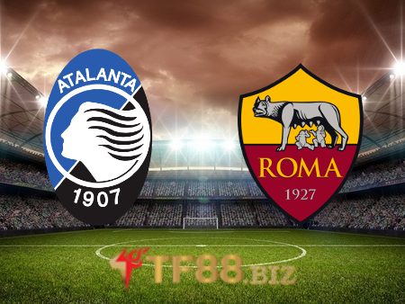 Soi kèo nhà cái trận Atalanta vs AS Roma – 21h00 – 18/12/2021