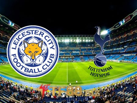 Soi kèo nhà cá trận Leicester City vs Tottenham – 02h30 – 17/12/2021