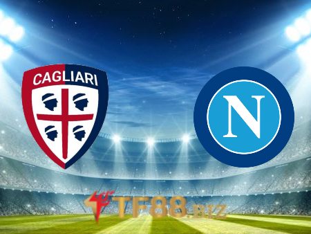 Soi kèo nhà cái, tỷ lệ kèo bóng đá: Cagliari vs Napoli – 01h00 – 22/02/2022