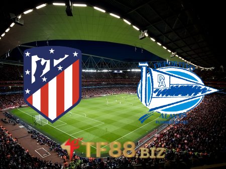 Soi kèo nhà cái, tỷ lệ kèo bóng đá: Atl. Madrid vs Alaves – 02h00 – 03/04/2022