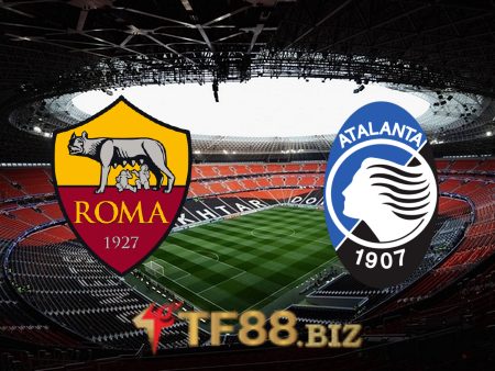 Soi kèo nhà cái, tỷ lệ kèo bóng đá: AS Roma vs Atalanta – 00h00 – 06/03/2022