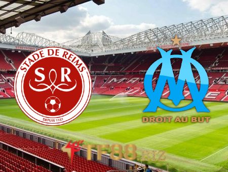 Soi kèo nhà cái, tỷ lệ kèo bóng đá: Stade Reims vs Olympique Marseille – 01h45 – 25/04/2022