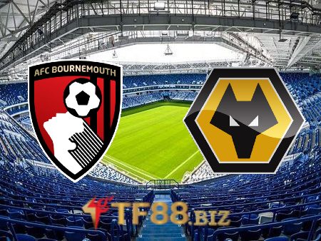 Soi kèo nhà cái TF88: Bournemouth vs Wolves – 01h30 – 01/09/2022