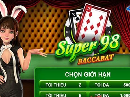 Hướng dẫn chơi game bài Super 98 Baccarat hiệu quả nhất